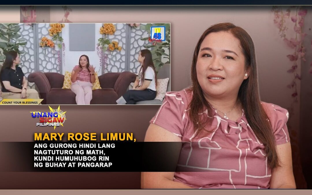 MARY ROSE LIMUN: ANG GURONG HINDI LANG NAGTUTURO NG MATH, KUNDI HUMUHUBOG RIN NG BUHAY AT PANGARAP