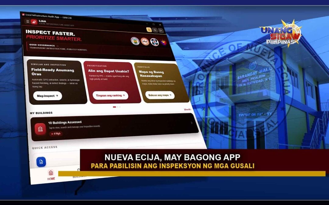 NUEVA ECIJA, MAY BAGONG APP PARA PABILISIN ANG INSPEKSYON NG MGA GUSALI