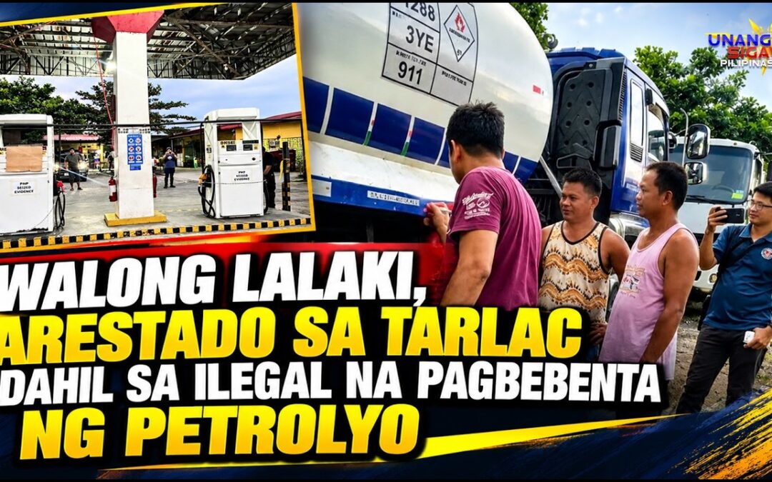 WALONG LALAKI, ARESTADO SA TARLAC DAHIL SA ILEGAL NA PAGBEBENTA NG PETROLYO